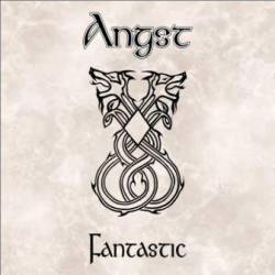 Angst (UK) : Fantastic